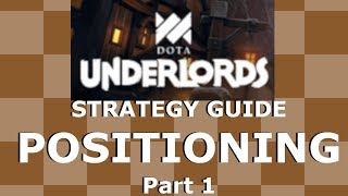 Dota Underlords Strategy Guide - Unit Positioning Part 1