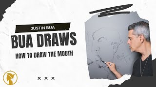 How to draw the mouth—by Justin BUA