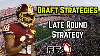 Late Round Draft Strategy - 2018 Fantasy Football