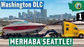 ATS Washington DLC İlk Oynanış SEATTLE! #1