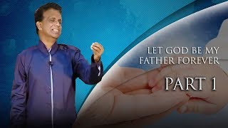 "Let GOD be my FATHER FOREVER" -  Signs, Wonders, Miracles & Healings