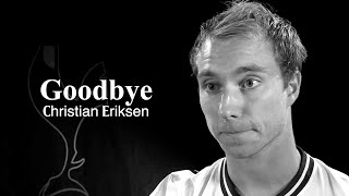 Christian Eriksen | Goodbye