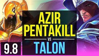 Climb the ladder as AZIR vs TALON (MID) | Pentakill, 600+ games, Dominating | EUW Master | v9.8