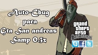 Auto-Cbug Mod Samp 0 3z - Gta San Andreas