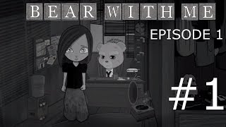Bear With Me Episode 1 Walkthrough part 1