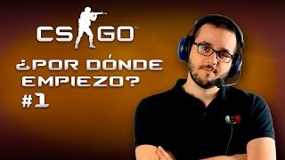 CS:GO ¿Por dónde empiezo? #1 - Primera configuración y hardware