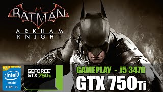 BATMAN ARKHAM KNIGHT - [custom-normal Settings] -GTX 750 TI - i5 3470 - PC Gameplay (HD-720P)