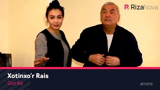 Gorilla - Xotinxo'r Rais (anons)