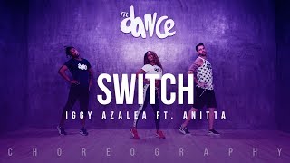 Switch - Iggy Azalea ft. Anitta (Choreography) FitDance Life