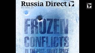 Russia Direct Report: 'Frozen Conflicts in the Post-Soviet Space'