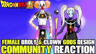 Dragon Ball Super Female Broly Community Reactions! Clown God Designs, Universe 6 & More
