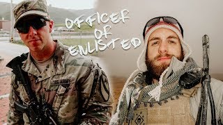 SHOULD I GO OFFICER OR ENLISTED?