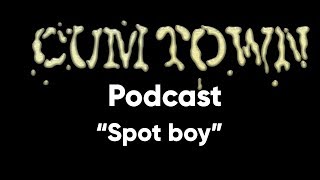 Spot boy (12-4-2017) - Cum Town Premium (EP 64)