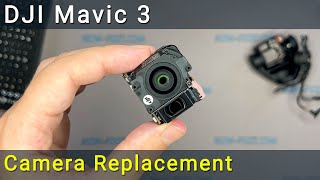 DJI Mavic 3 Camera Replacement
