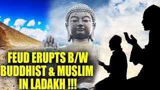 Ladakh Buddhist-muslim feud: Inter-religious marriage responsible  | Oneindia News