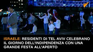 Israele: residenti di Tel Aviv celebrano il Giorno dell'Indipendenza con una grande festa all'aperto