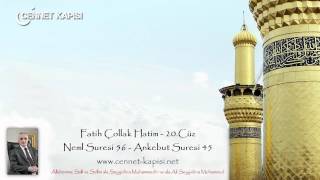 Fatih Çollak Hatim Dinle - 20.Cüz - Neml Suresi 56 - Ankebût Suresi 45 www.cennet-kapisi.net