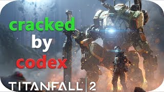 Titanfall 2 Cracked By Codex (download by below link)