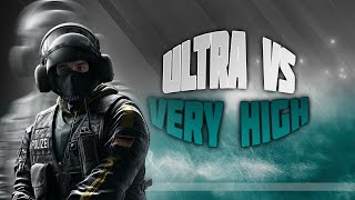 Rainbow Six Siege - ULTRA vs Very High Graphic Settings