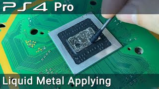 PS4 Pro Liquid Metal Applying
