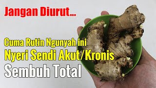 PENEMUAN TERBARU... JANGAN BURU-BURU SUNTIK, NYERI SENDI AKUT MAUPUN KRONIS SEMBUH SECARA ALAMI