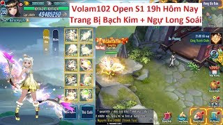Volam102 Open S1 19h Hôm Nay - Bản 16 Phái Có Trang Bị Bạch Kim + Ngự Long Soái