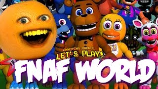 Annoying Orange Plays - FNAF WORLD! (Five Nights at Freddy's)