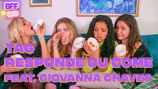 RESPONDE OU COME feat. Giovanna Chaves || BFF Girls