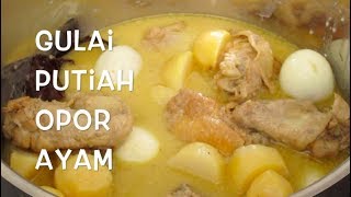 Opor Ayam - Gulai Putih Khas Minang - Braised Chicken in Coconut Milk II CLK