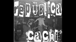 REPUBLICA CACHI - QUE SE PUDRA TODO