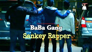 Baba Gang | Vee B | Sankey Rapper | A Khan | Hindi Rap Song 2019 | FULL HD Video