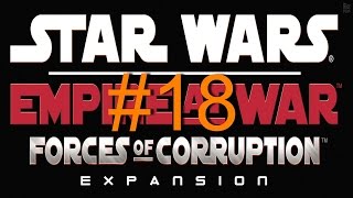 Прохождение Star Wars Empire At War Forces Of Corruption Часть 18- Рейд На Корусант