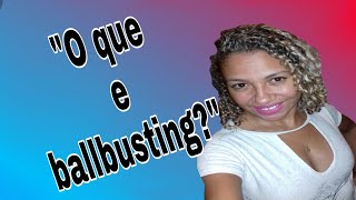 "O que ballbusting?"