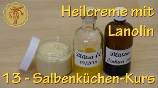Salbenküchenkurs 13: Heilcremes mit Lanolin - Blüten-Creme