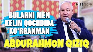 Abdurahmon qiziq - Bularni men kelin qochdida ko'rganman