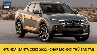 Bán tải Hyundai Santa Cruz 2022 chính thức trình làng - THÁCH THỨC MỌI ĐỐI THỦ