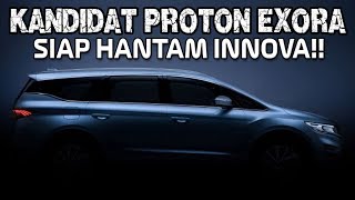 TANTANG INNOVA & CORTEZ! NEW PROTON EXORA TURBO 2019 MPV CONCEPT FROM GEELY