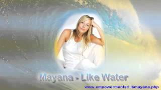 Mayana Like Water - in Tour in Italia - Workshop Serale con Meditazioni, Spettacolo