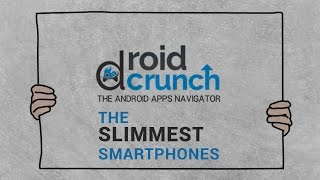 Slimmest Smartphones - Charming Sexiest Smartphones ever