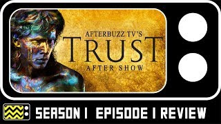 Trust Season 1 Episode 1 Review & Reaction | AfterBuzz TV
