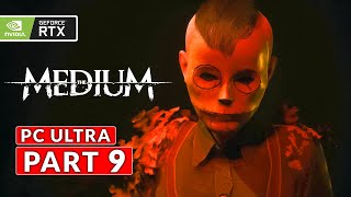 The Medium Gameplay Walkthrough Part 9 [PC ULTRA RTX] - No Commentary