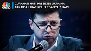 Curahan Hati Presiden Ukraina Tak Bisa Lihat Keluarganya 3 Hari