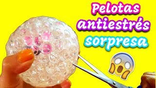 Pelotas Antiestres Sorpresa
