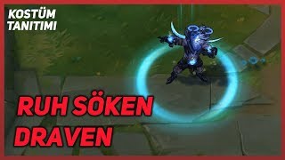Ruh Söken Draven (Kostüm Tanıtımı) League of Legends