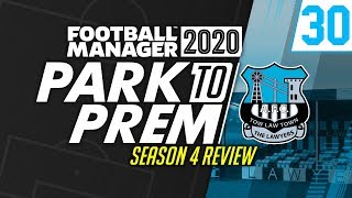 Park To Prem FM20 | Tow Law Town #30 - Season 4 Review | Football Manager 2020
