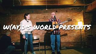 W(AY)D'S WORLD PRESENTS: Don & Julia - Red Dirt Girl (Acoustic Cover)