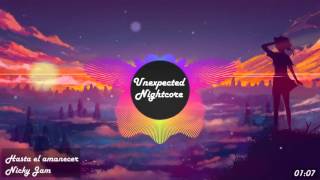 Nicky Jam - Hasta El Amanecer (Nightcore)