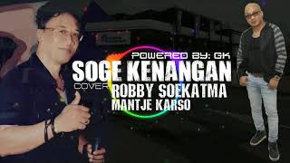 Soge Kenangan (cover) - Robby Soekatma & Mantje Karso