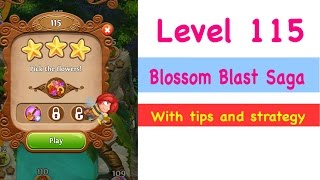 Blossom Blast Saga Level 115 Tips and Strategy Gameplay Walkthrough