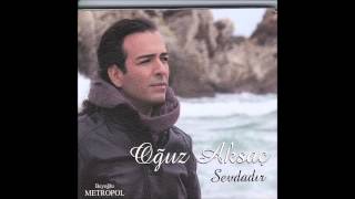 oğuz aksaç 'yetmez mi sevdiğim'